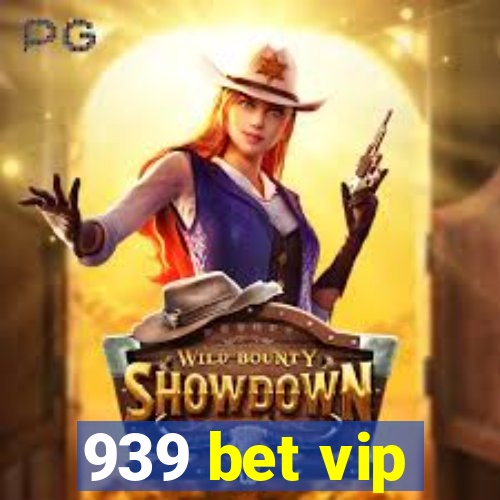 939 bet vip